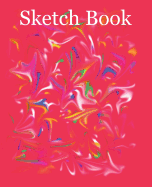 Sketchbook: 7.5x9.25 Drawing, Doodling, Practice Writing, Painting Sketch Book with Red Cover for Girls and Boys 140+ Pages