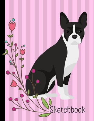 Sketchbook: Boston Terrier Dog Pink Sketch Book 8.5 x 11 Blank Paper 100 Pages Notebook For Drawing Art Journal - Stationary, Happytails