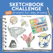 Sketchbook Challenge: 100 Prompts for Daily Drawing