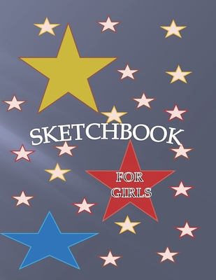 sketchbook for girls: drawing painting and sketching notebook for girls - Publishing, Anas Sb