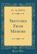 Sketches from Memory (Classic Reprint)