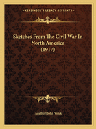Sketches from the Civil War in North America (1917)