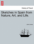 Sketches in Spain from Nature, Art and Life