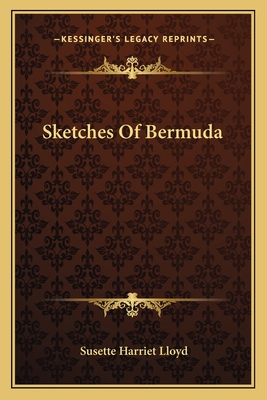 Sketches Of Bermuda - Lloyd, Susette Harriet