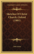 Sketches of Christ Church, Oxford (1901)