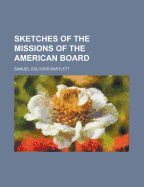 Sketches of the Missions of the American Board