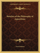 Sketches of the Philosophy of Apparitions