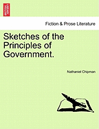 Sketches of the Principles of Government