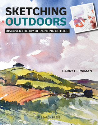 Sketching Outdoors: Discover the Joy of Painting Outside - Herniman, Barry