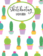 Sketchnoting Workbook: Blank Pages With Templates for Sketchnotes, Mind Mapping, Visual Thinking, Doodling - Large 8.5" x 11" Gift With Soft Cover Cactus Design