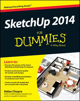 SketchUp 2014 for Dummies - Chopra, Aidan