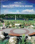 Sketchup for Site Design: A Guide to Modeling Site Plans, Terrain and Architecture