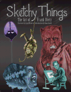 Sketchy Things: The Art of Frank Dietz