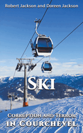 Ski: Corruption and Terror in Courchevel