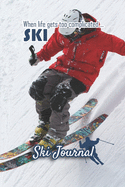 Ski Journal: Ski lined notebook - gifts for a skiier - skiing books for kids, men or woman who loves ski- composition notebook -111 pages 6"x9" - Paperback - mountain picture blue sky, quote "when life gets too complicated...Skiing"