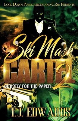 Ski Mask Cartel 2: Strictly for the Paper - Edwards, T J