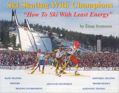 Ski Skating with Champions: "How to Ski with (The) Least Energy"