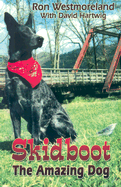 Skidboot the Amazing Dog