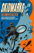 Skidmarks: The Complete Bic Cycle