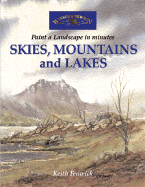Skies, Mountains and Lakes: Paint a Watercolour Landscape in Minutes