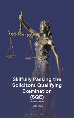 Skilfully Passing the Solicitors Qualifying Examination (SQE) - Halai, Neeta, Ms.