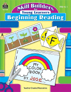 Skill Builders for Young Learners: Beginning Reading - Tracy