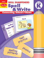 Skill Sharpeners: Spell & Write, Kindergarten Workbook