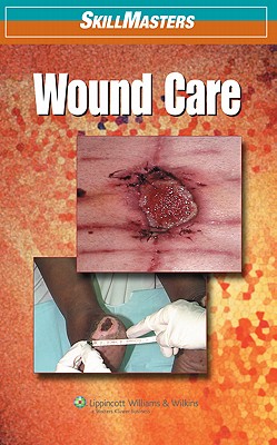 Skillmasters: Wound Care - Springhouse (Prepared for publication by)