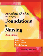 Skills Check List for Duncan/Baumle/White's Foundations of Nursing, 3rd