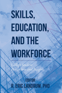 Skills, Education, and the Workforce: College Student Perceptions and Insights