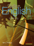 Skills in English - Listening Level 2 - Student Book - Phillips, Terry