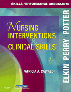 Skills Performance Checklists for Nursing Interventions & Clinical Skills - Elkin, Martha Keene, and Perry, Anne G, RN, Msn, Edd, Faan, and Potter, Patricia A, RN, PhD, Faan