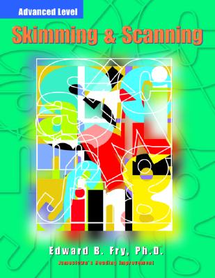 Skimming & Scanning, Advanced - Fry, Edward Bernard, Dr., PhD, and Fry Edward