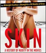 Skin: A History of Nudity in the Movies - Danny Wolf