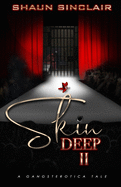 Skin Deep 2: A Gangsterotica Tale