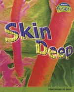 Skin Deep: Functions of Skin - Hall, M C