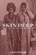 Skin Deep: Settler Impressions of Aboriginal Women