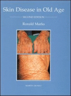 Skin Disease in Old Age, Second Edition - Marks, James G, Jr., and Marks, Ronald, Frcp