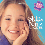 Skin & Nails: Care Tips for Girls - Williams, Julie