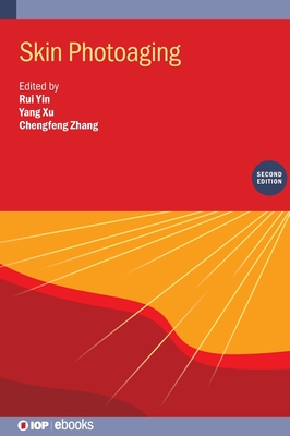 Skin Photoaging (Second Edition) - Yin, Rui, and Xu, Yang, and Zhang, Chengfeng