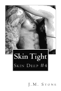 Skin Tight: Skin Deep #4