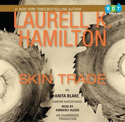 Skin Trade - Hamilton, Laurell K, and Alexis, Kimberly (Read by)