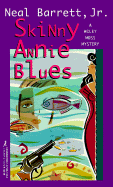 Skinny Annie Blues - Barrett, Neal, Jr.
