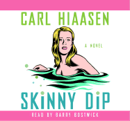 Skinny Dip - Hiaasen, Carl, and Bostwick, Barry (Read by)