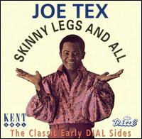 Skinny Legs & All - Joe Tex