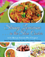 Skinny Louisiana . . . in the Slow Cooker with Bonus Instant Pot Chapter
