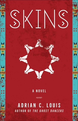 Skins - Louis, Adrian C, and Pichaske, David (Foreword by)