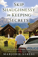 Skip Shaughnessy in Keeping Secrets