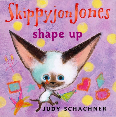 Skippyjon Jones Shape Up - Schachner, Judy