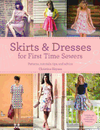 Skirts & Dresses for First Time Sewers: Patterns, Tutorials, Tips, and Advice